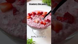Strawberry Chia Pudding | Healthy dessert recipe #chiapuddingrecipe #healthydessertrecipe