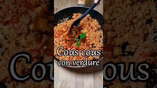 Cous Cous con verdure #shorts #short #couscous #pranzo #cena #ricetta #veg #vegano #cucinaitaliana