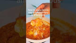 easy way to make lentils and egg breakfast under 30mins